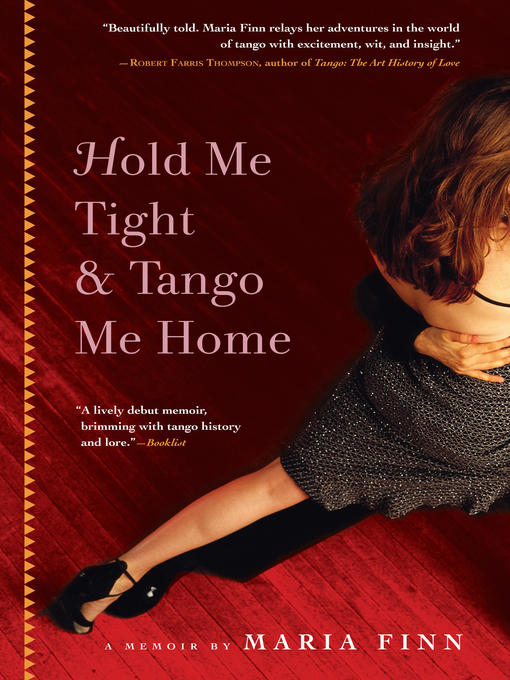 Click here to view title details for Hold Me Tight and Tango Me Home by Maria Finn