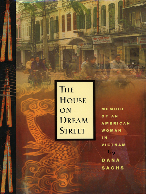 Click here to view title details for The House on Dream Street by Dana Sachs