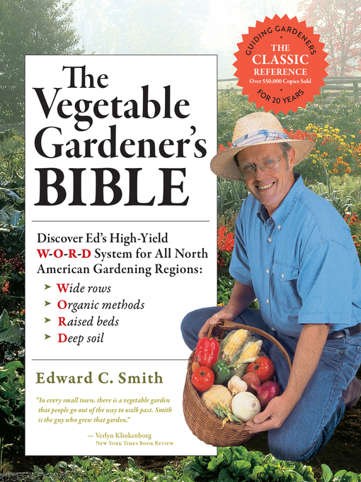 Click here to view title details for The Vegetable Gardener's Bible by Edward C. Smith