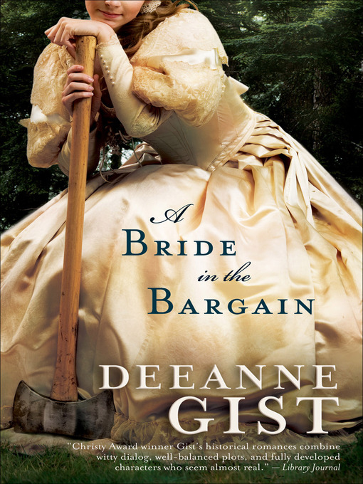 Click here to view title details for A Bride in the Bargain by Deeanne Gist
