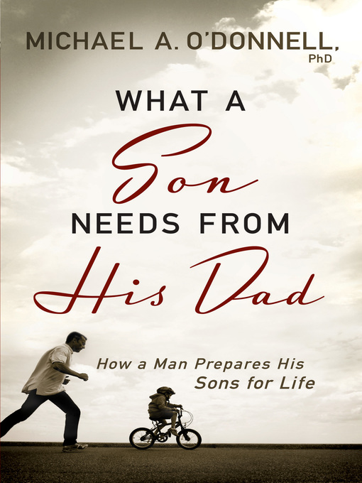 Click here to view title details for What a Son Needs From His Dad by Michael O'Donnell
