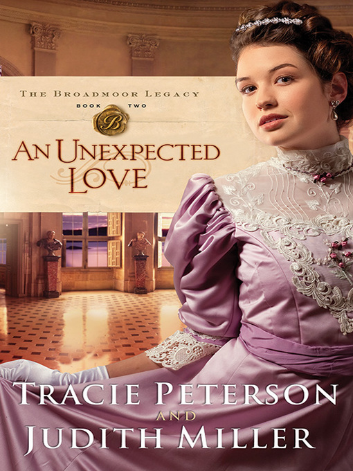 Click here to view title details for An Unexpected Love by Tracie Peterson