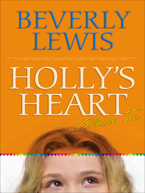 Click here to view title details for Holly's Heart Collection Two by Beverly Lewis