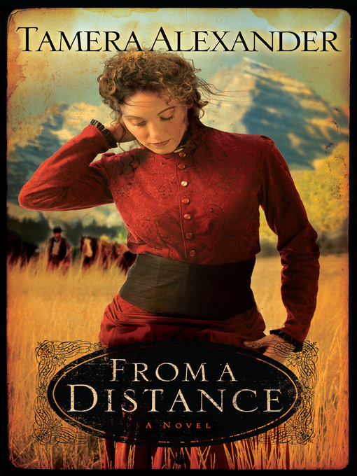 Click here to view title details for From a Distance by Tamera Alexander
