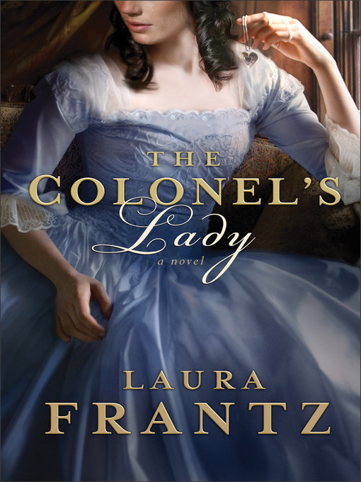 Click here to view title details for The Colonel's Lady by Laura Frantz
