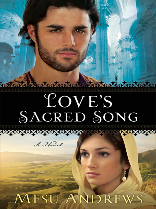 Click here to view title details for Love's Sacred Song by Mesu Andrews