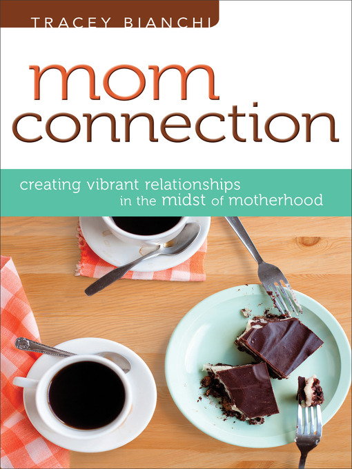 Click here to view title details for Mom Connection by Tracey D. Bianchi