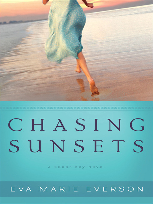 Click here to view title details for Chasing Sunsets by Eva Everson