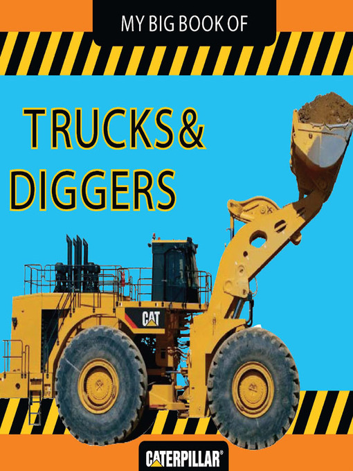 Click here to view title details for My Big Book of Trucks and Diggers by Caterpillar