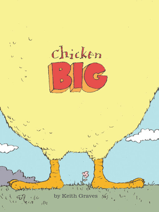 Click here to view title details for Chicken Big by Keith Graves