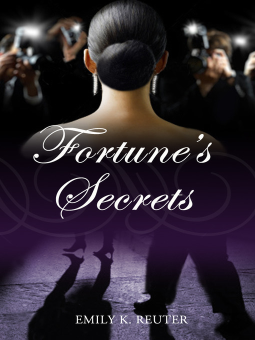 Click here to view title details for Fortune's Secrets by Emily K. Reuter