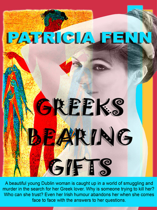 Click here to view title details for Greeks Bearing Gifts by Patricia Fenn