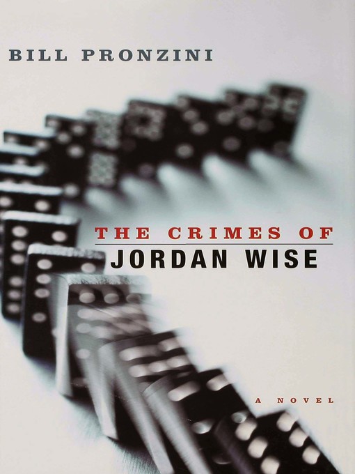 Click here to view title details for The Crimes of Jordan Wise by Bill Pronzini