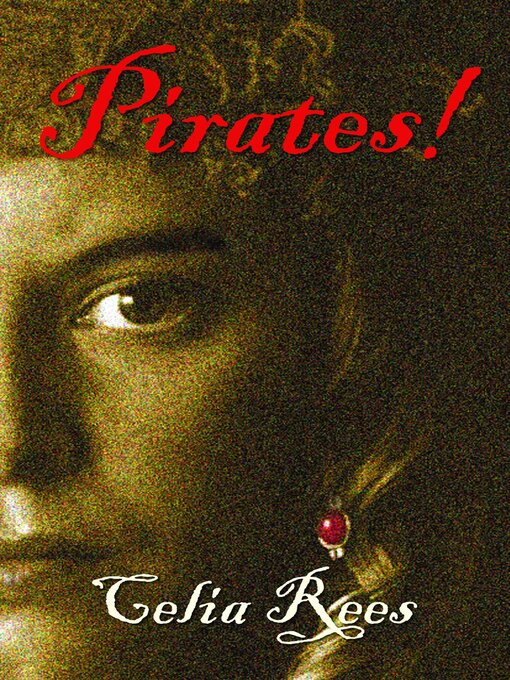 Click here to view title details for Pirates! by Celia Rees