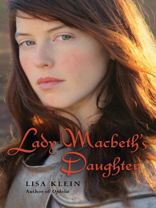 Click here to view title details for Lady Macbeth's Daughter by Lisa Klein