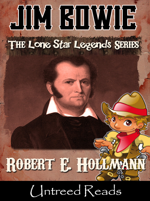 Click here to view title details for Jim Bowie by Robert E. Hollmann