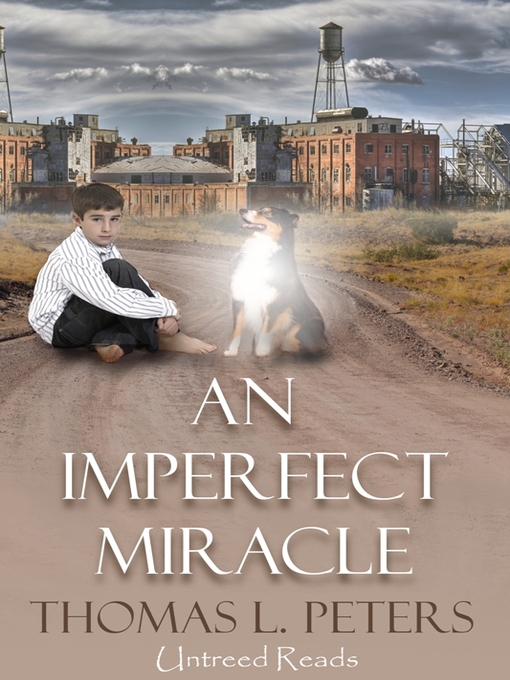 Click here to view title details for An Imperfect Miracle by Thomas L. Peters