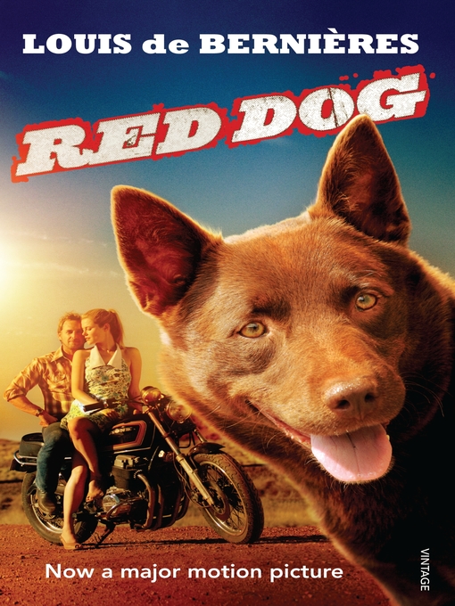 Click here to view title details for Red Dog by Louis De Bernieres