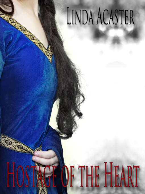 Click here to view title details for Hostage of the Heart by Linda Acaster