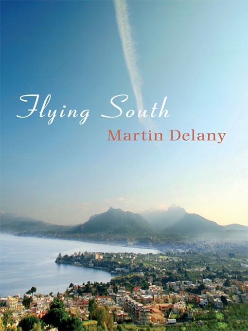 Click here to view title details for Flying South by Martin Delany