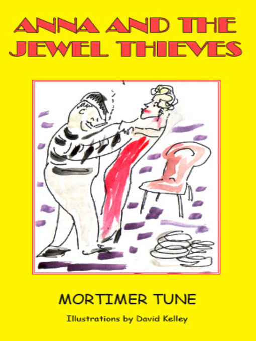 Click here to view title details for Anna and the Jewel Thieves by Mortimer Tune