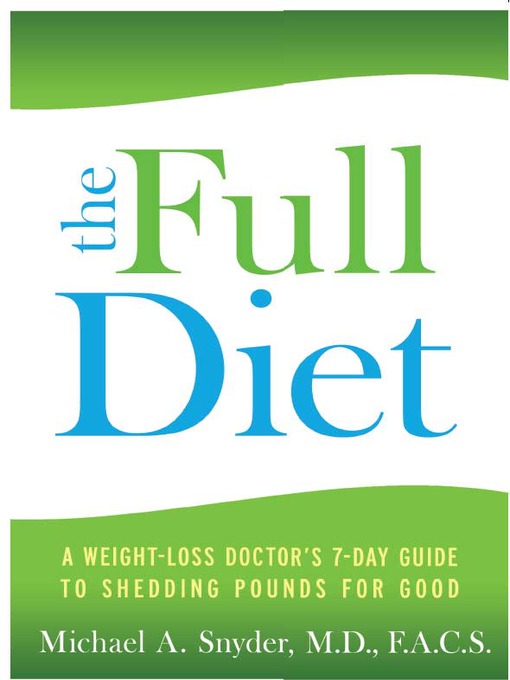 Click here to view title details for The Full Diet by Michael A. Snyder, M.D.