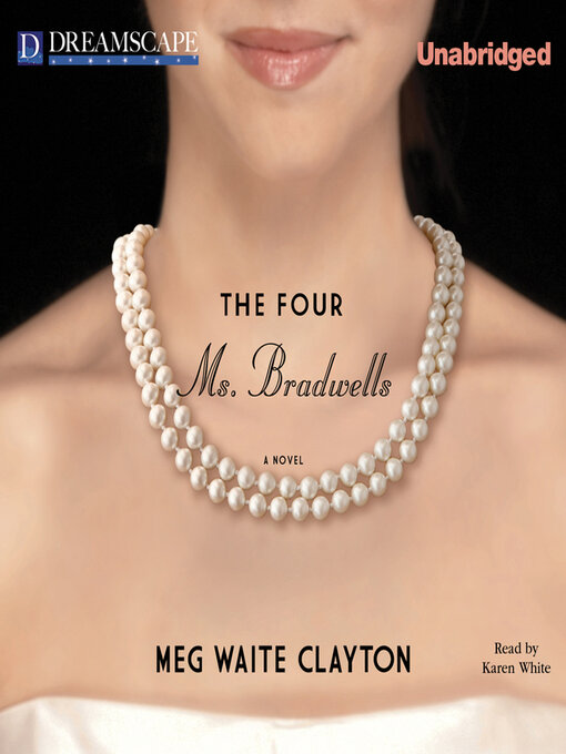 Click here to view title details for The Four Ms. Bradwells by Meg Waite Clayton