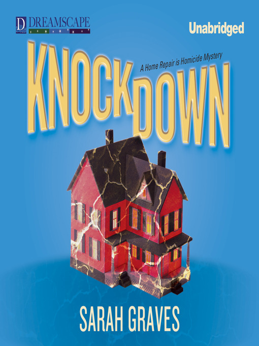 Click here to view title details for Knockdown by Sarah Graves