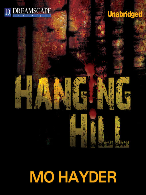 Click here to view title details for Hanging Hill by Mo Hayder
