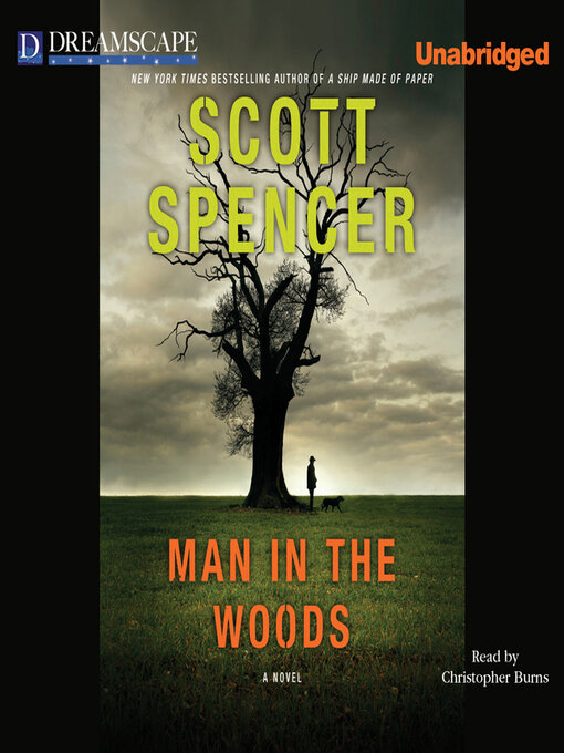 Click here to view title details for Man in the Woods by Scott Spencer