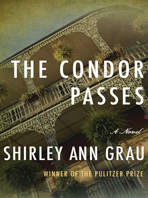 Click here to view title details for The Condor Passes by Shirley Ann Grau
