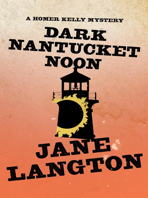 Click here to view title details for Dark Nantucket Noon by Jane Langton