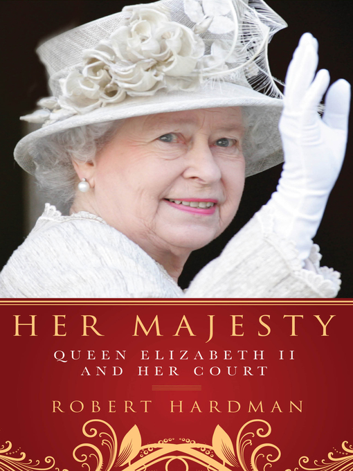 Click here to view title details for Her Majesty by Robert Hardman