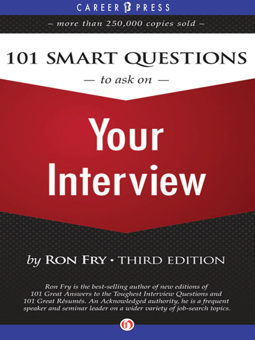 Click here to view title details for 101 Smart Questions to Ask on Your Interview by Ron Fry