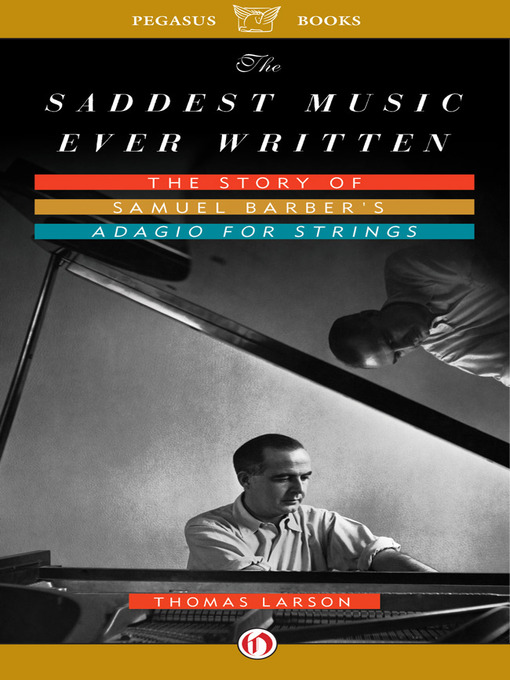 Click here to view title details for Saddest Music Ever Written by Thomas Larson