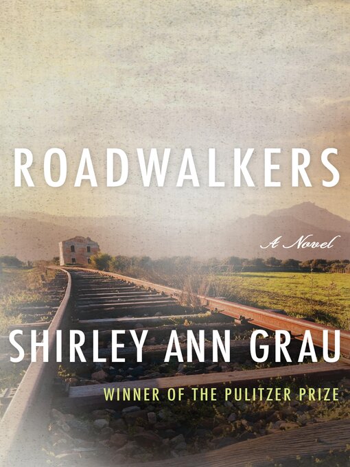 Click here to view title details for Roadwalkers by Shirley Ann Grau