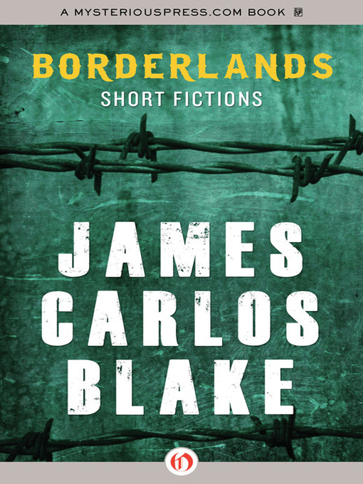 Click here to view title details for Borderlands by James Carlos Blake