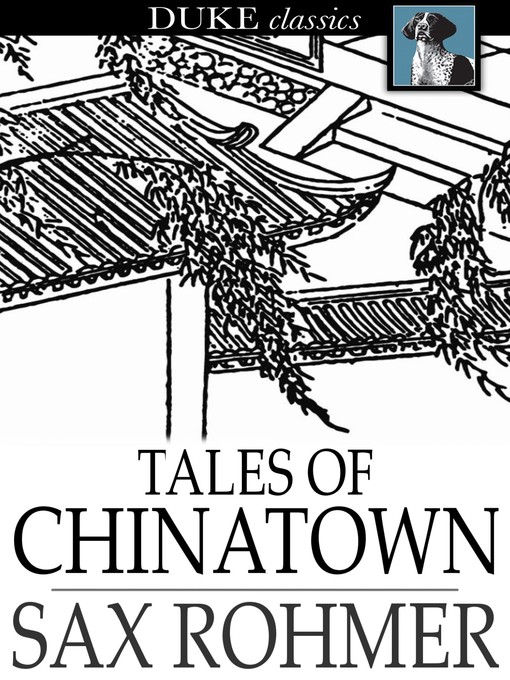 Click here to view title details for Tales of Chinatown by Sax Rohmer