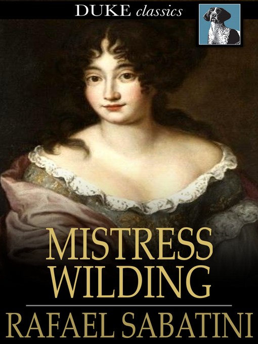 Click here to view title details for Mistress Wilding by Rafael Sabatini