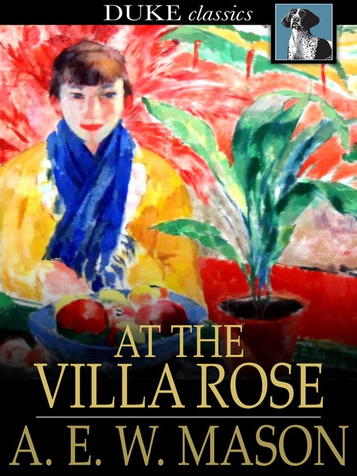 Click here to view title details for At the Villa Rose by A. E. W. Mason