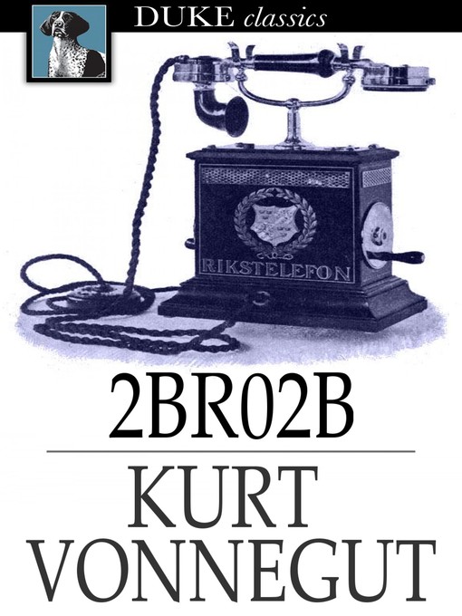Click here to view title details for 2BR02B by Kurt Vonnegut