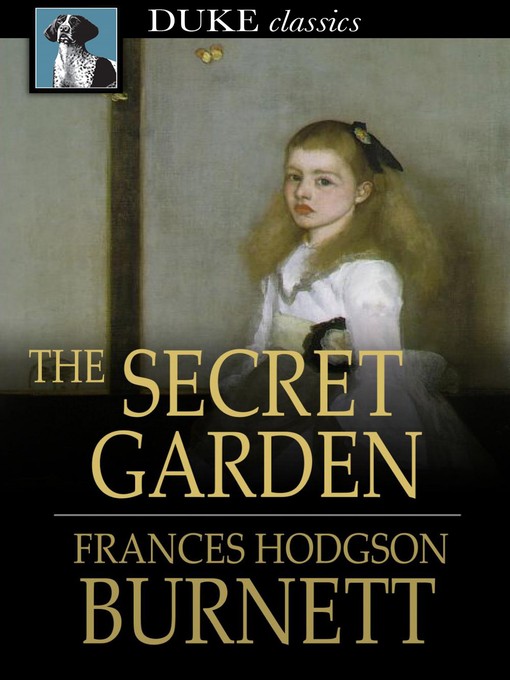 Click here to view title details for The Secret Garden by Frances Hodgson Burnett