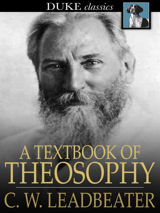 Click here to view title details for A Textbook of Theosophy by C. W. Leadbeater