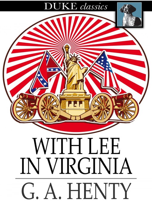 Click here to view title details for With Lee in Virginia by G. A. Henty