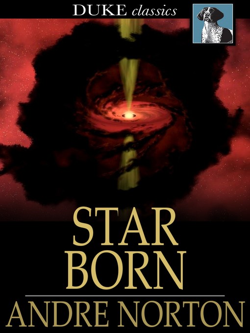 Click here to view title details for Star Born by Andre Norton