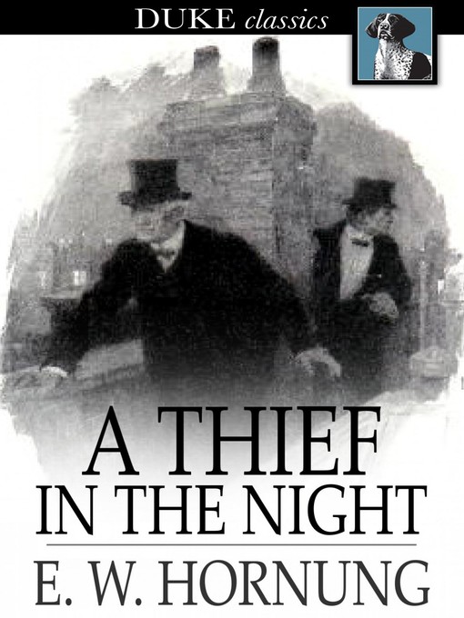 Click here to view title details for A Thief in the Night: A Book of Raffles' Adventures by E. W. Hornung