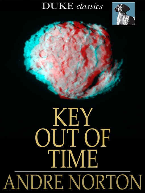 Click here to view title details for Key Out of Time by Andre Norton