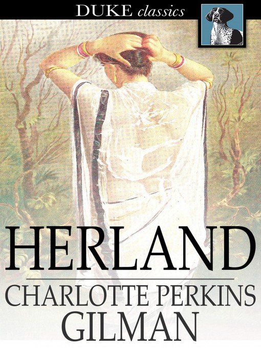 Click here to view title details for Herland by Charlotte Perkins Gilman