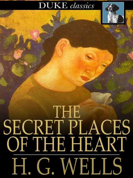 Click here to view title details for The Secret Places of the Heart by H. G. Wells
