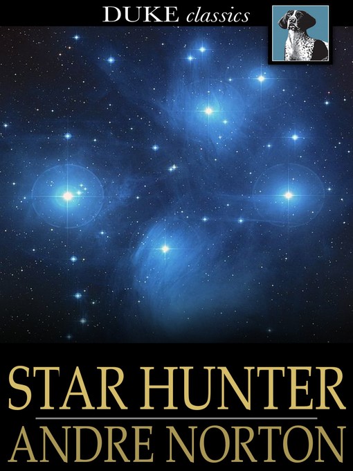 Click here to view title details for Star Hunter by Andre Norton
